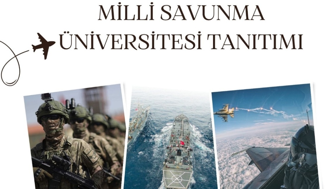 Öğrencilerimize Milli Savunma Üniversitesinin Tanıtımı Yapıldı